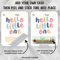 Load image into Gallery viewer, This image show how to attach the money tube to the Hello Little One Money Card.
