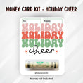 Load image into Gallery viewer, This image shows the money tube applied to the Holiday Cheer money card.
