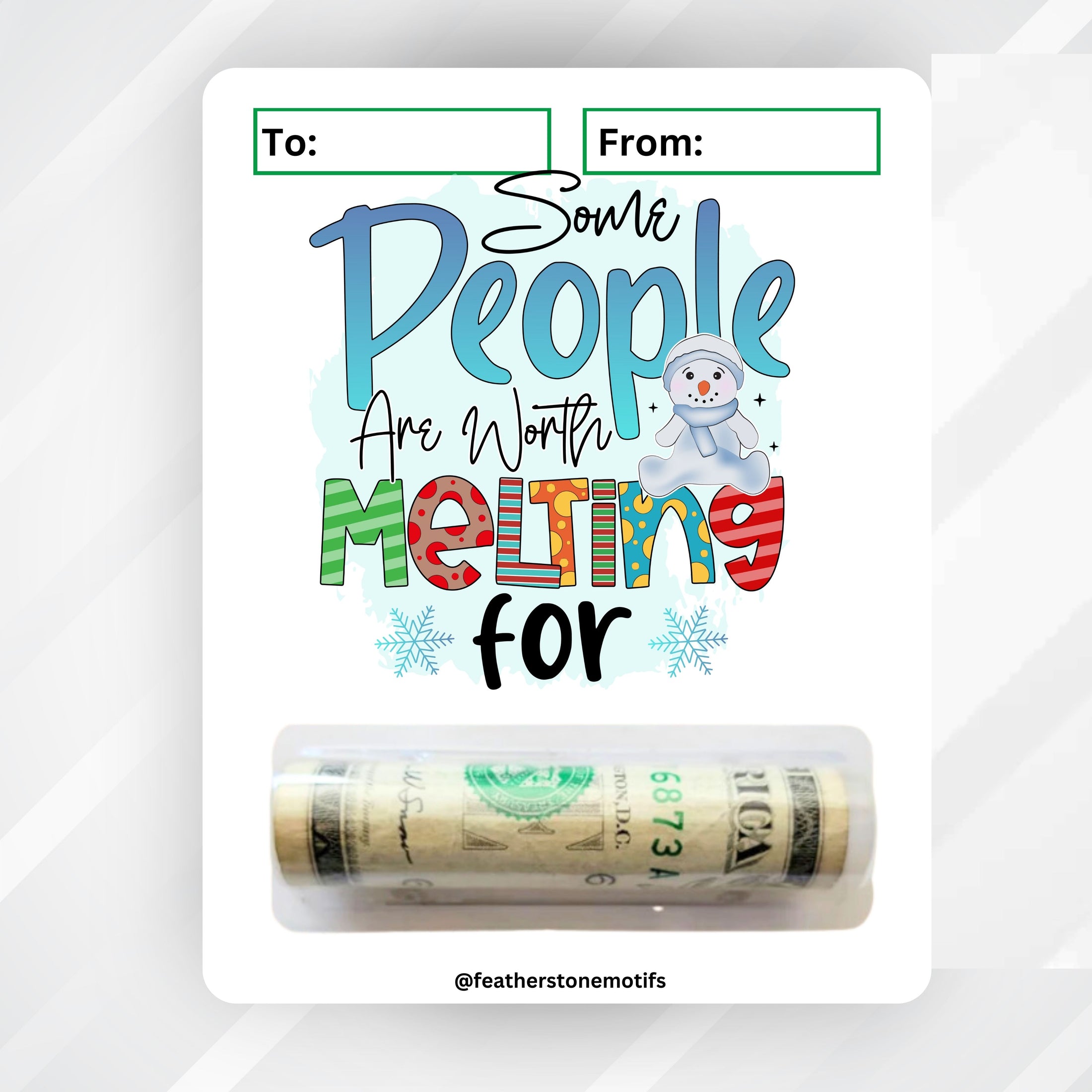 This image shows the money tube attached to the Worth Melting For Money Card.