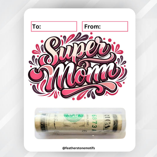 This image shows the Super Mom Mother's Day Money Card Kit.