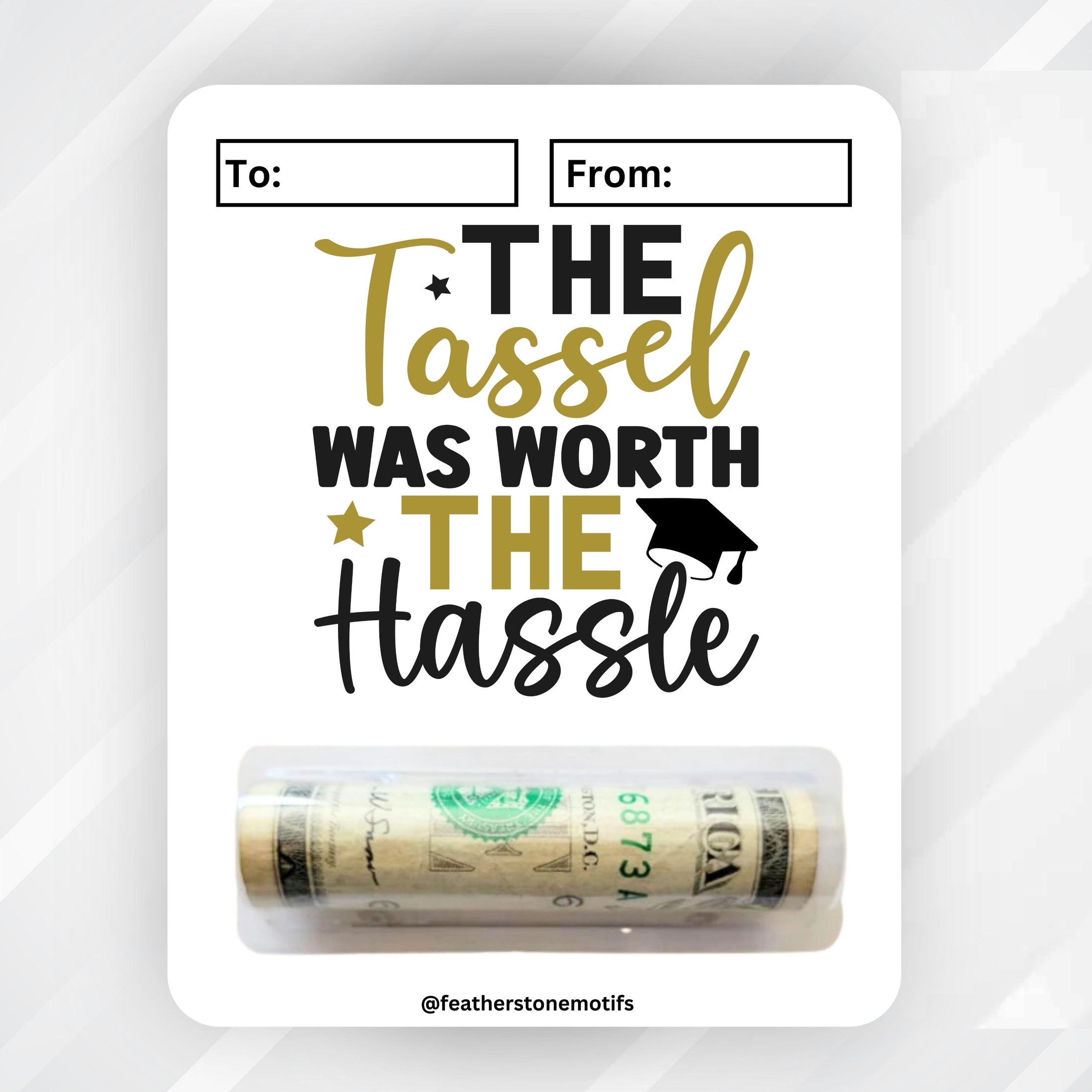 This image shows the money tube attached to the Tassel was Worth the Hassle Money Card.