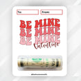 Load image into Gallery viewer, This image shows the money tube attached to the Be Mine Valentine Money Card.
