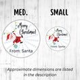 Load image into Gallery viewer, This image shows medium and small Personalized Holiday Stickers - Santa Merry Christmas next to each other.
