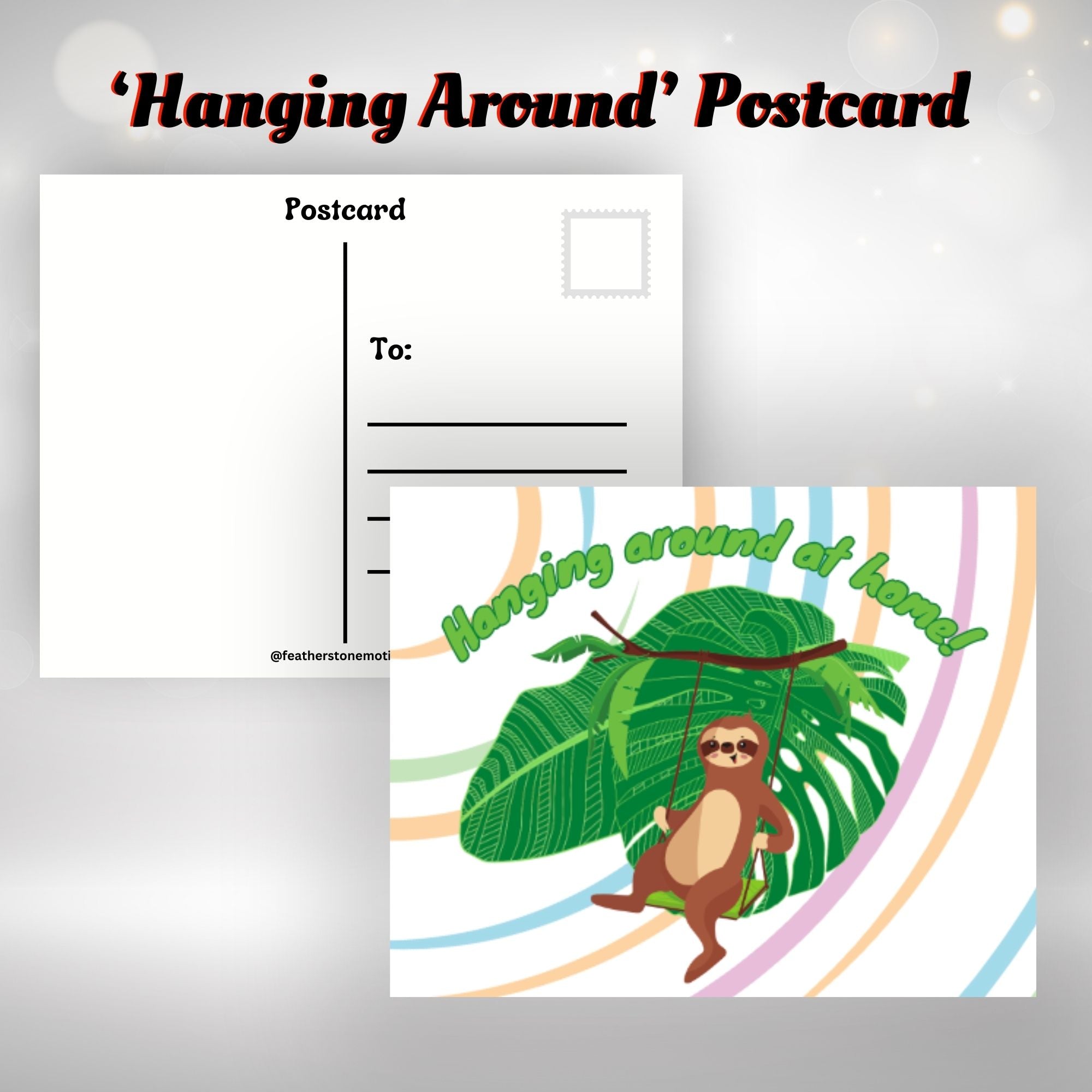 This image shows the Hanging Around at Home! postcard with a sloth on a swing with a large leaf behind.