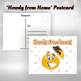 Load image into Gallery viewer, This image shows the Howdy from Home! postcard with a smiley face tipping his hat.
