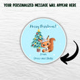 Load image into Gallery viewer, This image shows where your personalized message will be printed on the Personalized Holiday Stickers - Squirrel Christmas.
