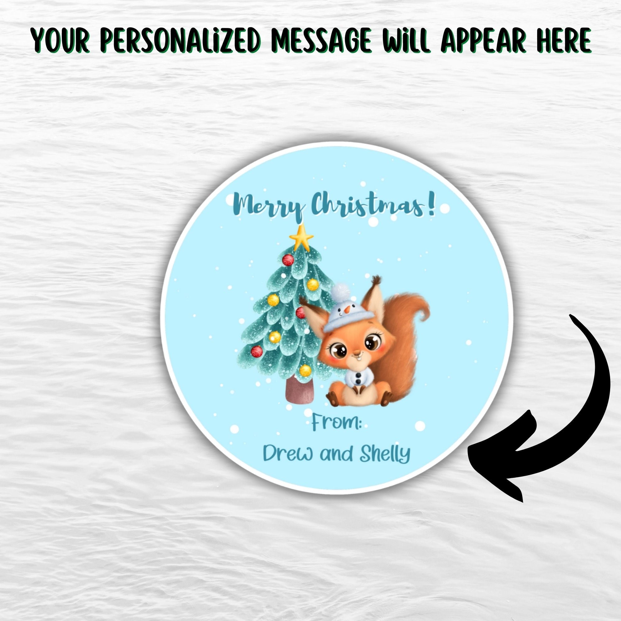 This image shows where your personalized message will be printed on the Personalized Holiday Stickers - Squirrel Christmas.