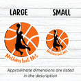 Load image into Gallery viewer, Dunk that basketball! This individual die cut sticker features a silhouette of someone about to dunk a ball, on a basketball background, with the words "Nothing but Net" at the bottom.  This image shows the large and small basketball stickers next to each other.
