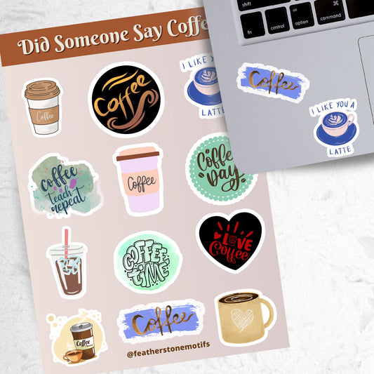 This sticker sheet has a dozen unique coffee related stickers to show how you feel about your favorite beverage. This image shows the sticker sheet next to an open laptop with stickers that say "Coffee" and "I like you a Latte" applied below the keyboard.
