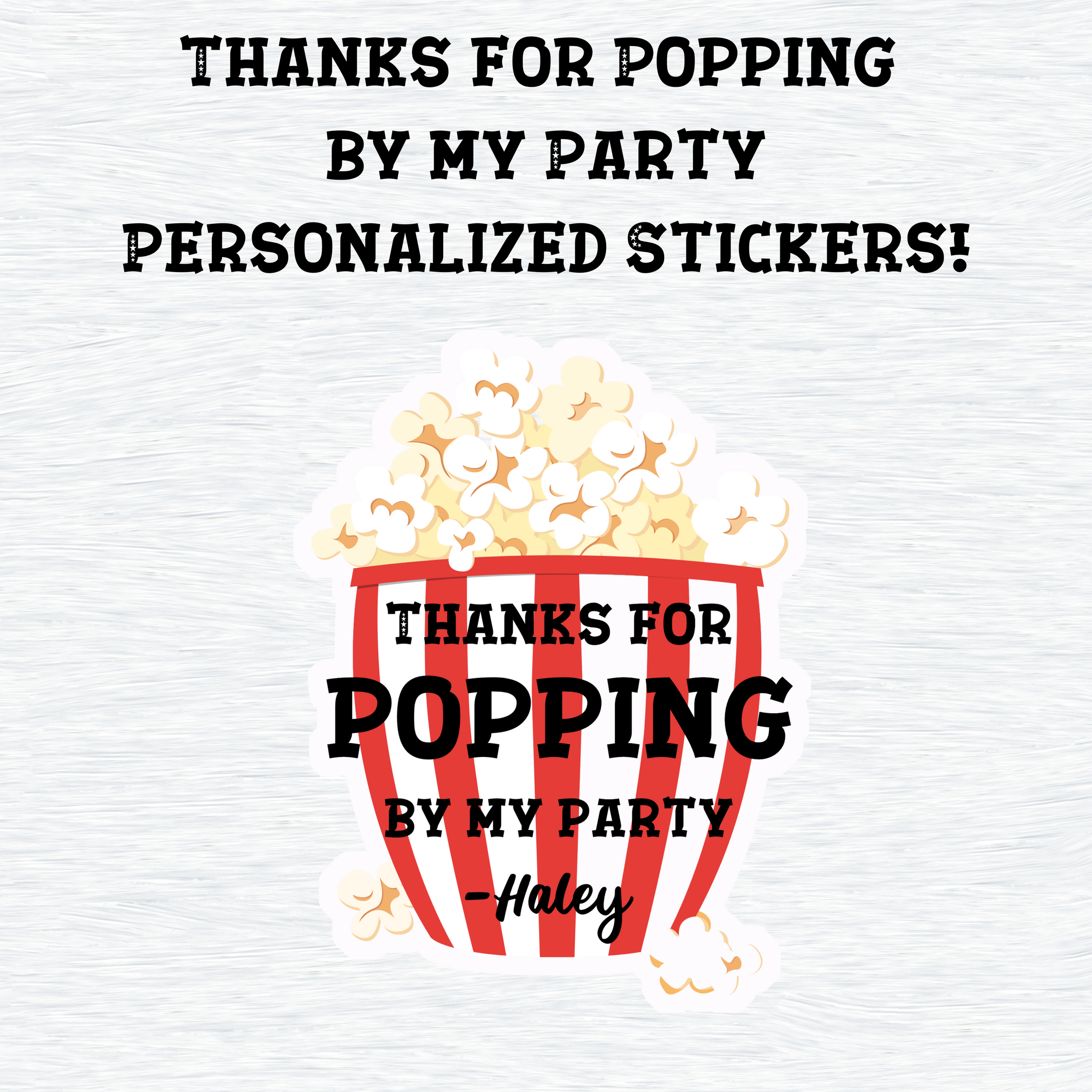 Personalized Thanks for Popping By My Party Stickers