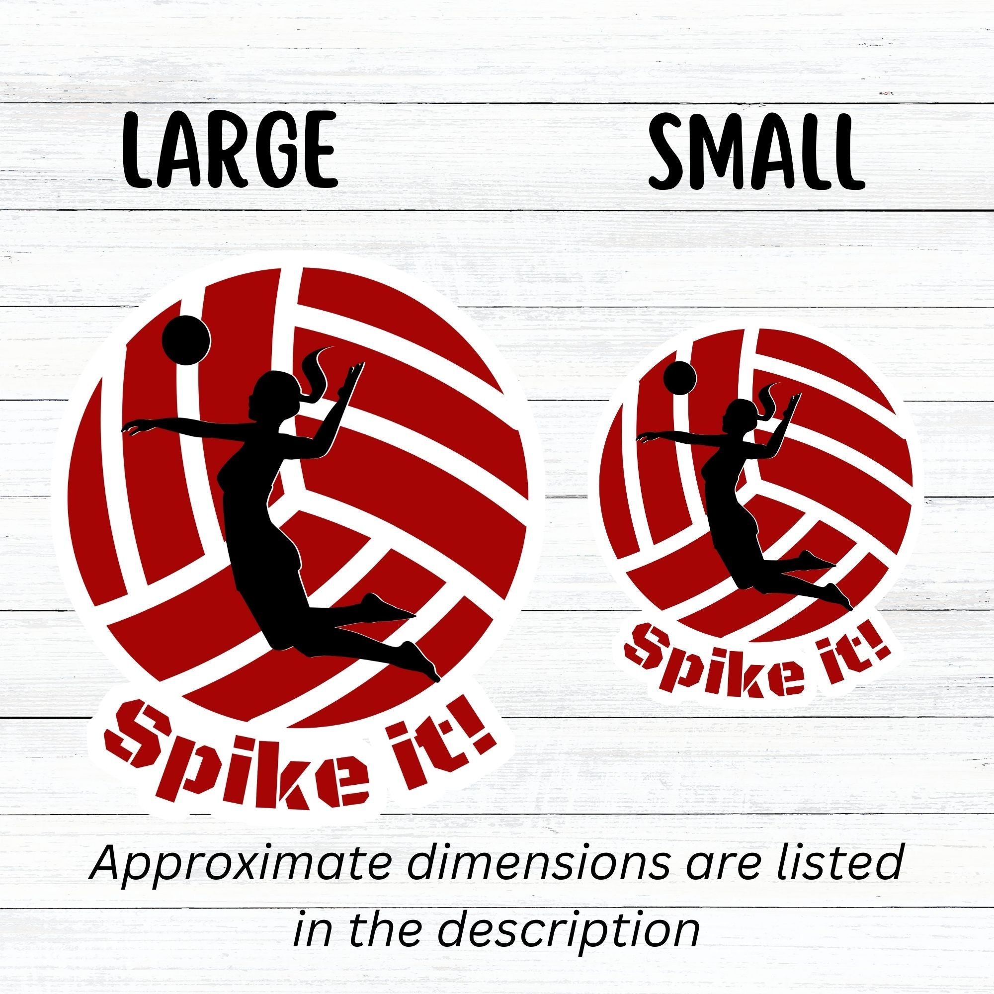 Show your love of volleyball with this individual die-cut sticker! This sticker shows the silhouette of a player with a ponytail about to spike the ball, on a maroon and white volleyball background, with the words "Spike it!" below. This image shows large and small volleyball stickers next to each other.