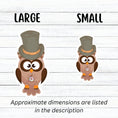 Load image into Gallery viewer, Mr. Owl is a distinguished looking steampunk owl with top hat and a pocket watch medallion. This image shows the large and small Mr. Owl stickers next to each other.
