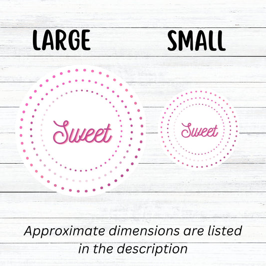 This round individual die-cut sticker is Sweet! It features the word Sweet in the center surrounded by pink and purple circular dots. This makes a great gift for anyone you're sweet on! This image shows large and small Sweet die-cut stickers next to each other.